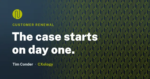 The Case for Customer Renewal Starts on Day One