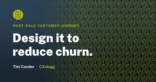 How to Design a Post-Sale Customer Journey That Reduces Churn