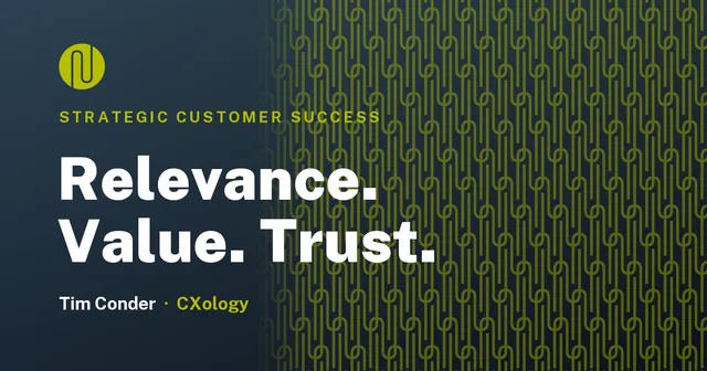 The 3 Essentials of Customer Success: Relevance, Value, and Trust